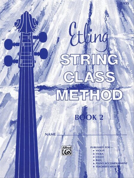 Etling String Class Method Book 2 Bass by Forest Etling