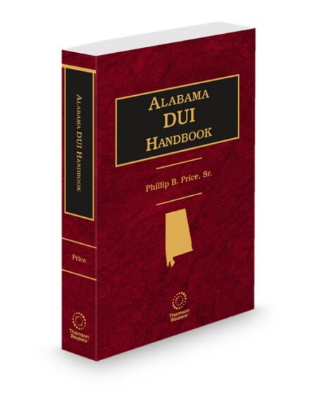 Alabama Driving While Under The Influence Handbook 2025 2026 ed by Phillip B Price Sr