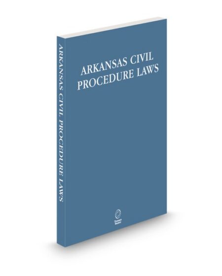 Arkansas Civil Procedure Laws 2026 ed by