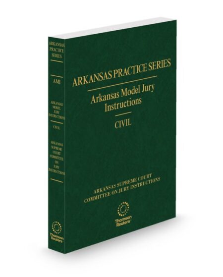 Arkansas Practice Model Jury Instructions Civil 2026 ed by Arkansas Supreme Court Comm on Jury Inst Civil