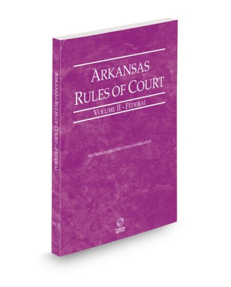 Arkansas Court Rules Federal V II 2026 ed by