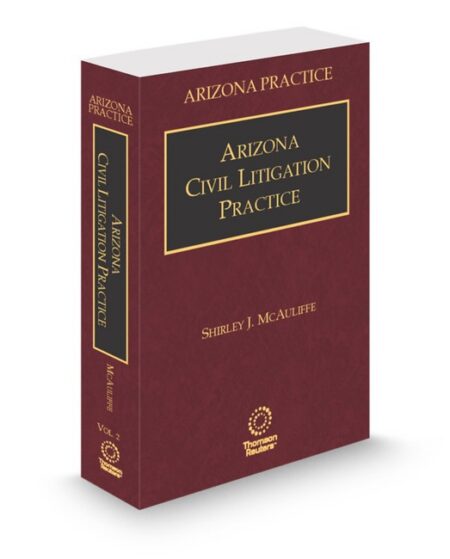 Arizona Practice V 2 Civil Litigation Practice 2026 ed by Shirley J McAuliffe
