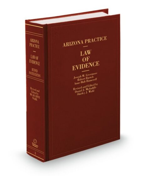 Arizona Practice V 1 Law of Evidence 2026 ed by Daniel J McAuliffe deceased Shirley J McAuliffe