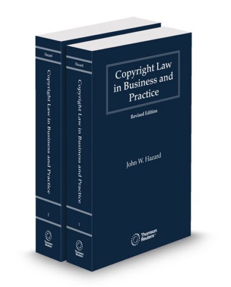 Copyright Law In Business and Practice 2026 ed by John W Hazard