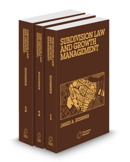 Subdivision Law and Growth Management 2026 ed by James A Kushner