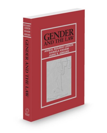 Gender and The Law by Anbal Rosario Lebrn Daniela Kraiem Jamie R Abrams