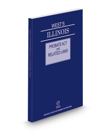 Illinois Probate Act and Related Laws 2026 ed by