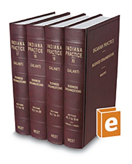 Indiana Practice V 17 To 20 Business Organization 2025 2026 ed by Paul J Galanti Publisher's Editorial Staff