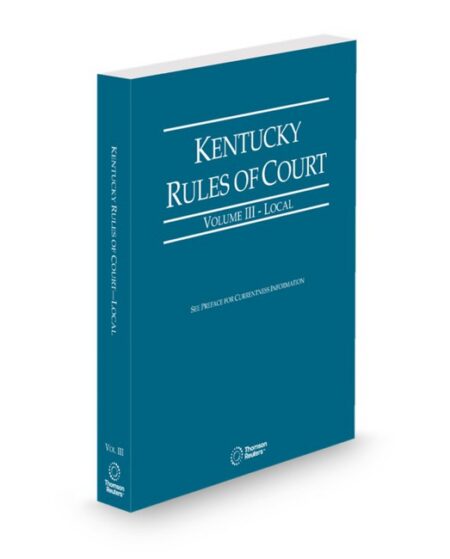 Kentucky Court Rules Local V III 2026 ed by
