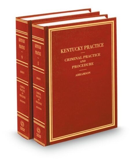 Kentucky Practice V 8 9 Criminal Practice and Procedure 2025 2026 ed by Leslie W Abramson Professor