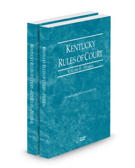 Kentucky Court Rules Federal and Federal KeyRules V II IIa 2026 ed by