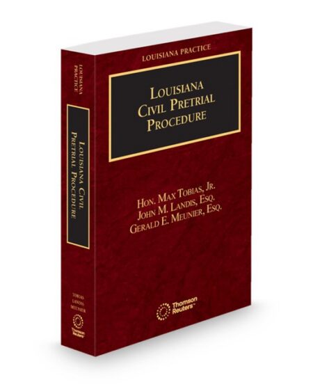 Louisiana Practice Civil Pretrial Procedure 2026 ed by Gerald E Meunier Hon Max N Tobias Jr JD John Landis