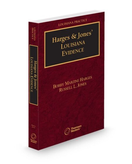 Louisiana Practice Evidence (Harges and Jones) 2026 ed by Bobby Marzine Harges Professor Russell L Jones