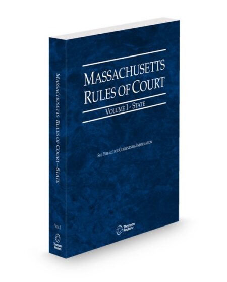 Massachusetts Rules of Court State Volume I Massachusetts Court Rules 2026 ed by