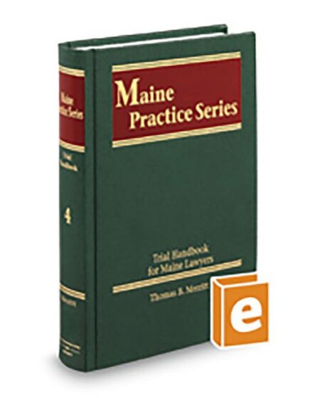Maine Practice V 4 Trial Handbook for Maine Lawyers 2026 ed by Publisher's Editorial Staff Thomas B Merritt Attorney and Counsellor at Law