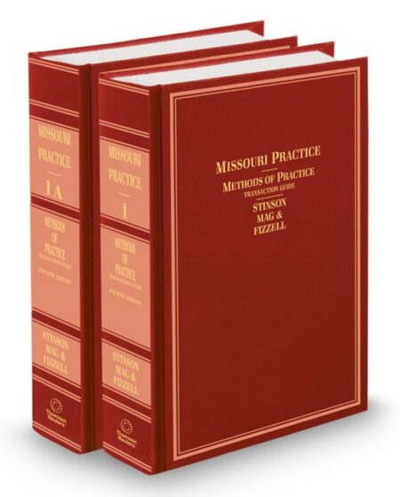 Missouri Practice V 1 1A Methods of Practice Transaction Guide 2026 ed by Stinson LLP The Law Firm of Stinson Leonard Street LLP