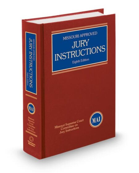 Missouri Approved Jury Instructions (Mai) Civil 8Th 2025 ed by Joan M Lockwood Missouri Supreme Court Committee on Jury Inst Stephen H Ringkamp