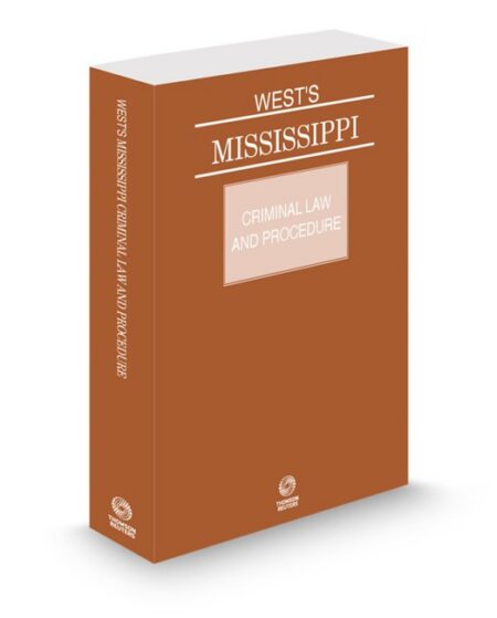 Mississippi Criminal Law and Procedure 2025 ed by