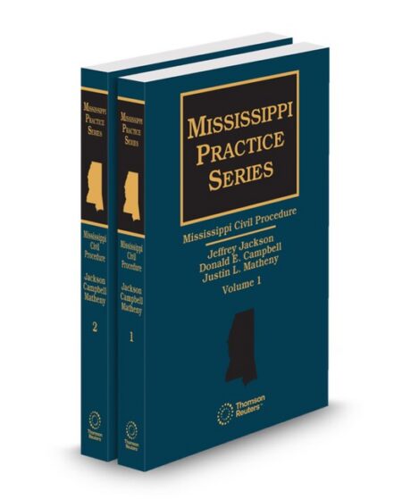 Mississippi Civil Procedure 2026 ed by Jeffrey Jackson Donald E Campbell Justin Matheny