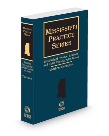 Mississippi Divorce Alimony and Child Custody With Forms (Hand) 2026 ed by Matthew Thompson