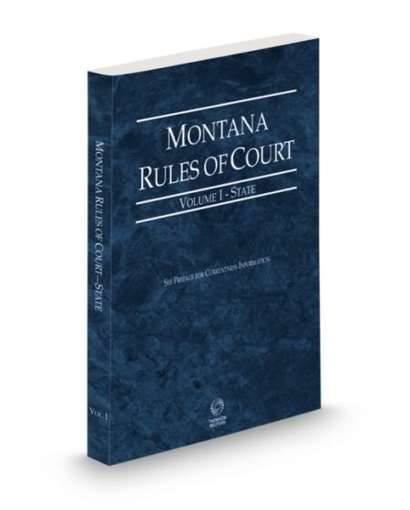 Montana Court Rules State V I 2026 ed by
