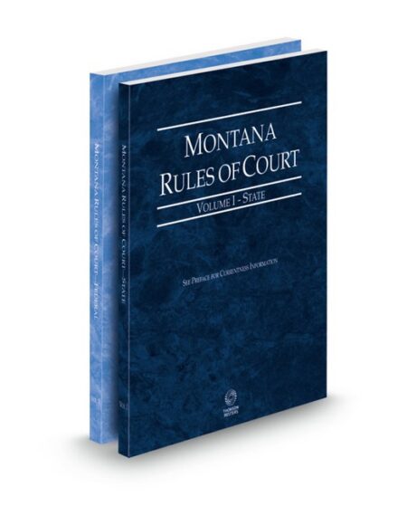 Montana Court Rules State and Federal V I and II 2026 ed by