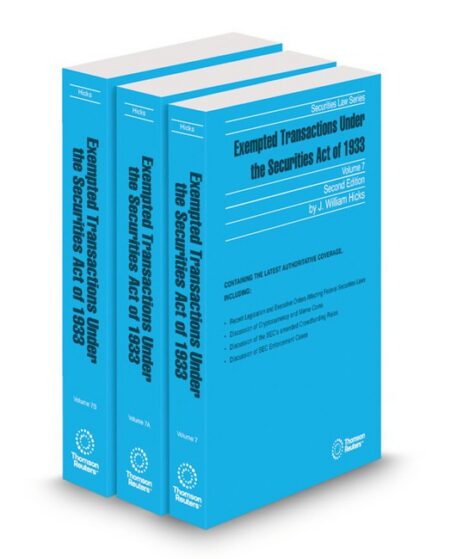 Exempted Transactions Under the Securities Act of 1933 2026 ed (Vols 7 7A and 7B Securities Law Series) by J William Hicks