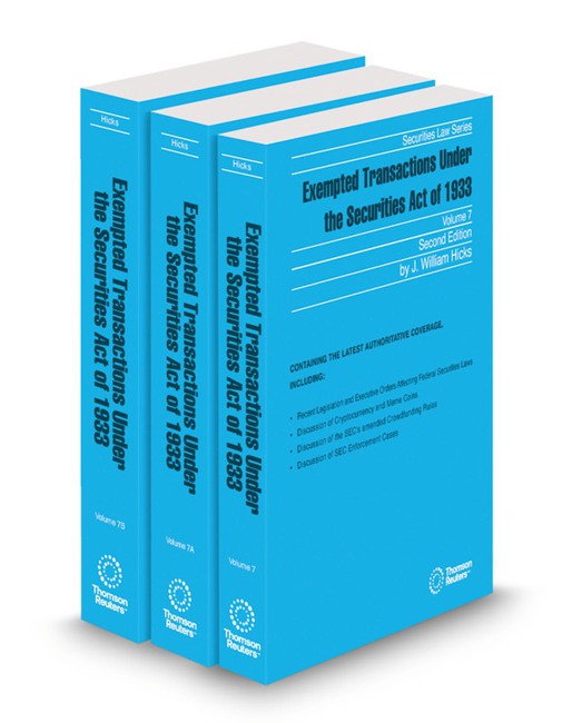 Exempted Transactions Under the Securities Act of 1933 2026 ed (Vols 7 7A and 7B Securities Law Series) by J William Hicks