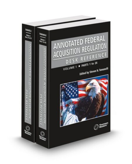 Annotated Federal Acquisition Regulation Desk Reference 2026 ed by Steven N Tomanelli J D LL M