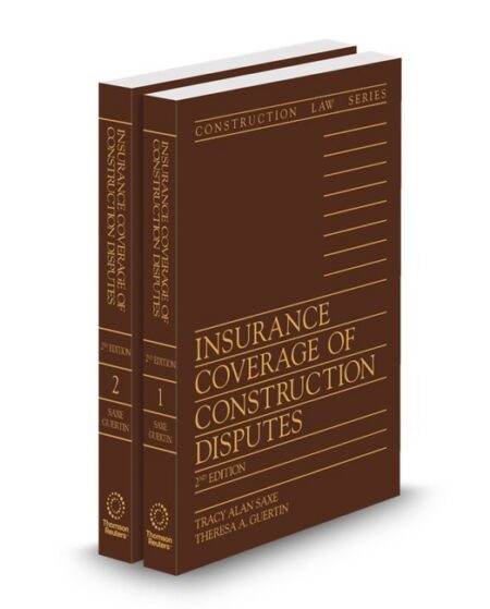 Insurance Coverage of Construction Disputes 2026 ed by Theresa A Guertin Tracy Alan Saxe