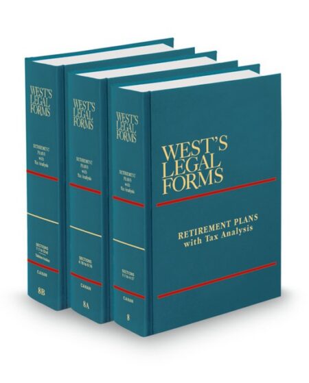 West's Legal Forms V 8 8B Retirement Plans With Tax Analysis 2026 ed by Michael J Canan