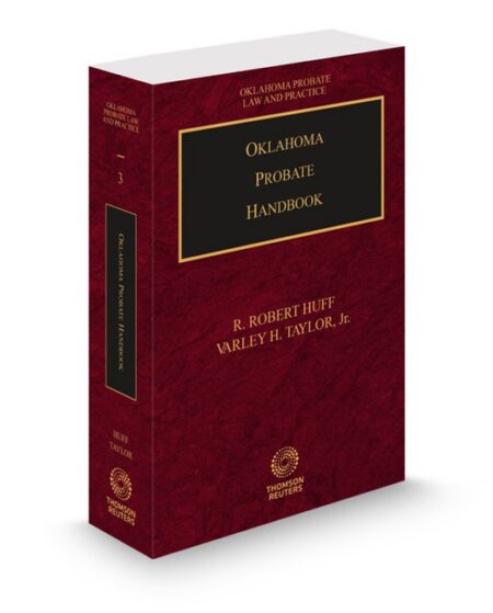 Oklahoma Probate Law and Practice V 3 Handbook 2026 ed by R Robert Huff Varley H Taylor Jr