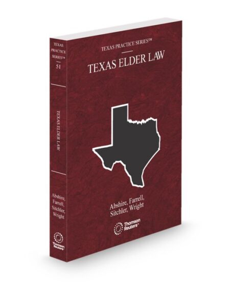 Texas Practice V 51 Texas Elder Law 2026 ed by H Clyde Farrell Molly Dear Abshire Theresa Clarke Wesley E Wright