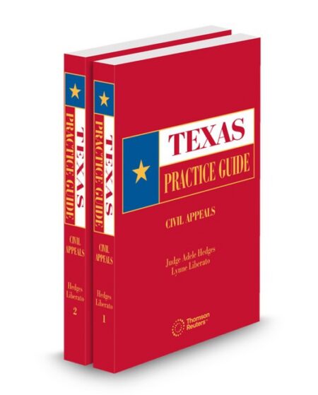 Texas Practice Guide Civil Appeals 2026 ed by Justice Adele Hedges Honorable Lynne Liberato