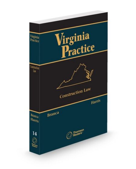 Virginia Practice V 14 Construction Law 2026 ed by Jennifer L Harris Michael A Branca