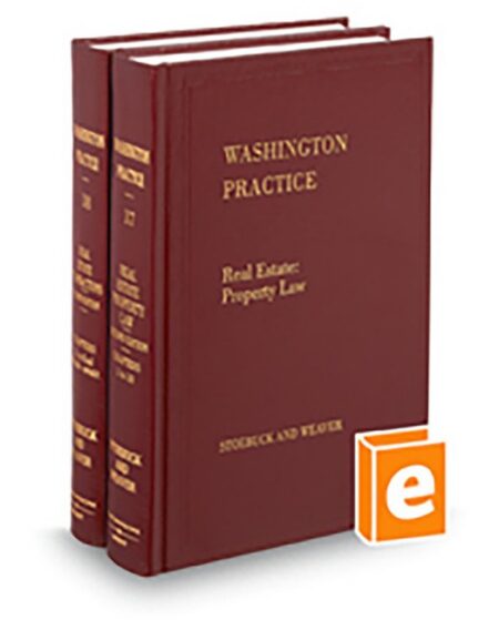 Washington Practice V 17 and 18 Real Estate 2026 ed by John Weaver William B Stoebuck Professor